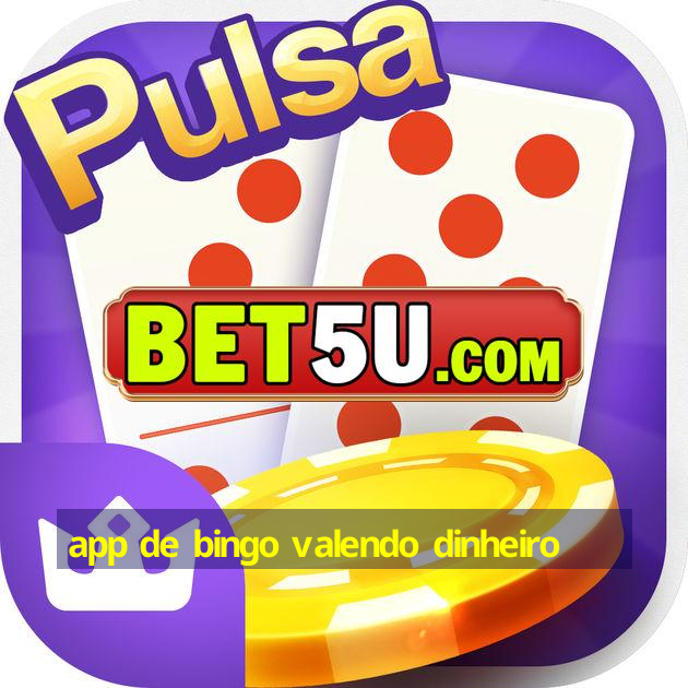 app de bingo valendo dinheiro